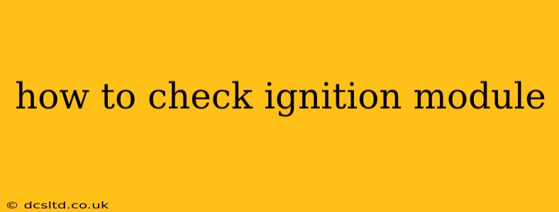 how to check ignition module