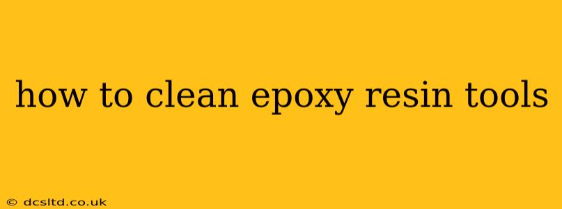 how to clean epoxy resin tools