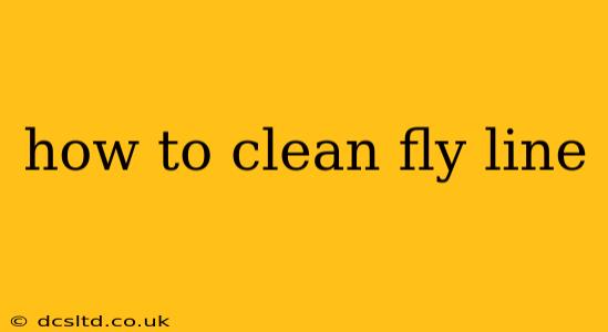 how to clean fly line