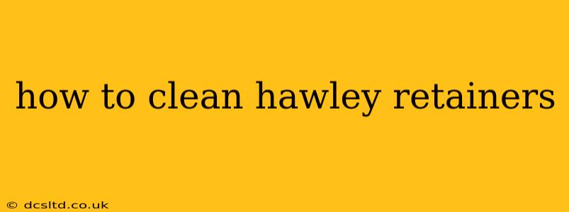 how to clean hawley retainers