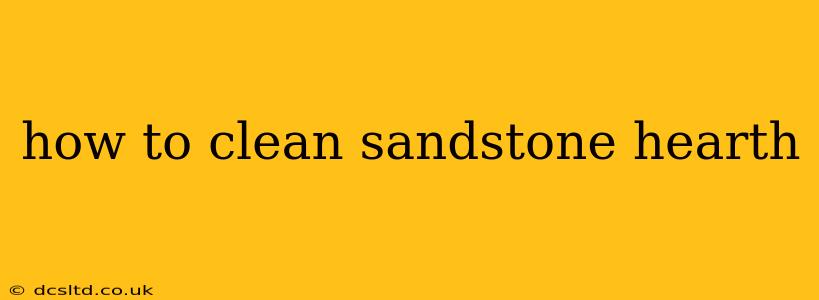 how to clean sandstone hearth