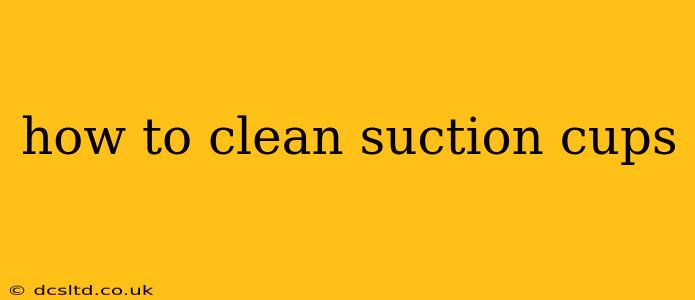 how to clean suction cups