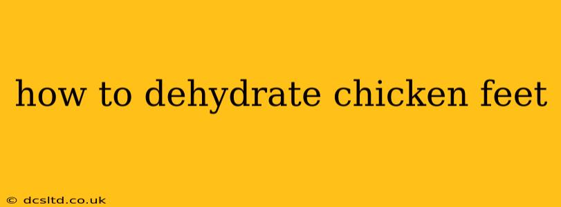how to dehydrate chicken feet