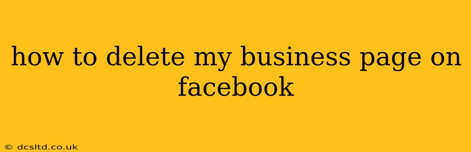 how to delete my business page on facebook