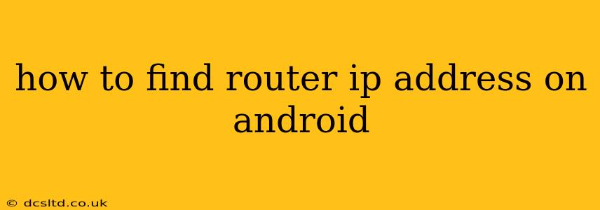how to find router ip address on android