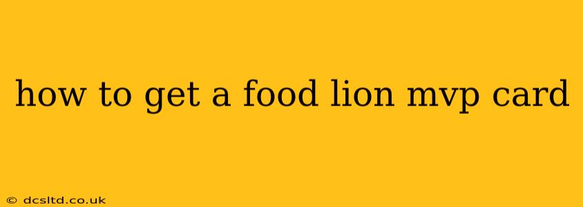 how to get a food lion mvp card