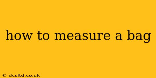 how to measure a bag