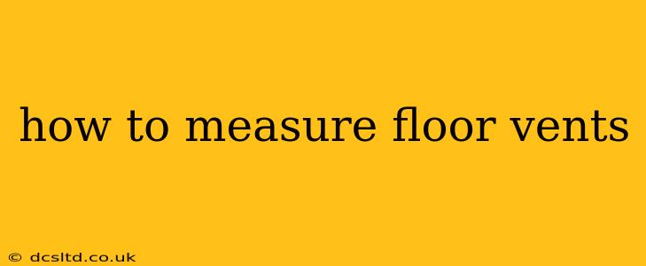 how to measure floor vents