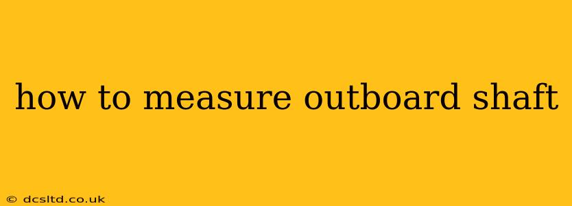 how to measure outboard shaft