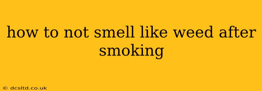 how to not smell like weed after smoking