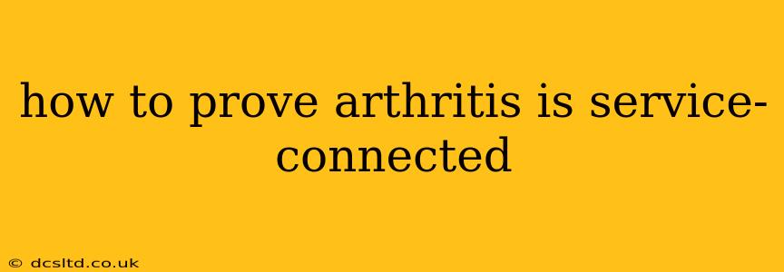how to prove arthritis is service-connected