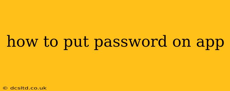 how to put password on app