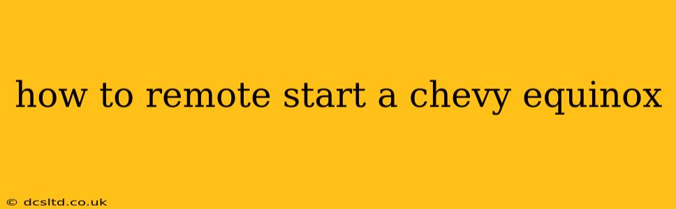 how to remote start a chevy equinox