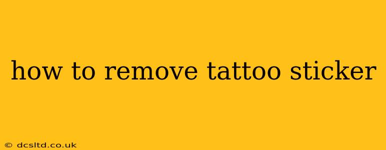 how to remove tattoo sticker