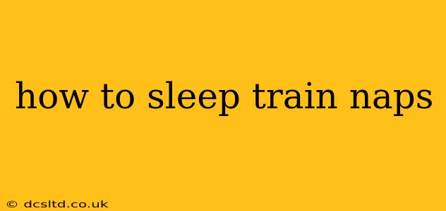 how to sleep train naps