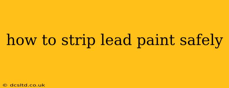 how to strip lead paint safely
