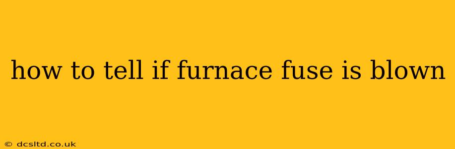 how to tell if furnace fuse is blown
