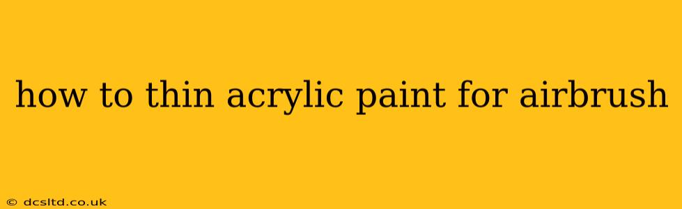 how to thin acrylic paint for airbrush
