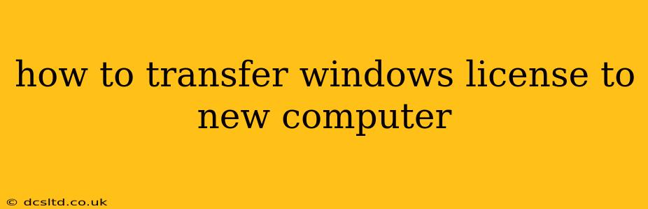 how to transfer windows license to new computer
