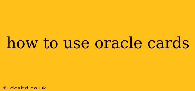 how to use oracle cards
