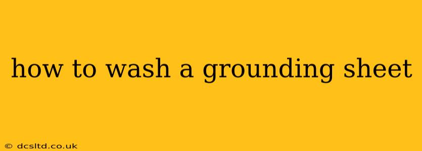how to wash a grounding sheet