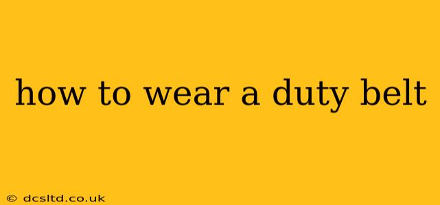 how to wear a duty belt