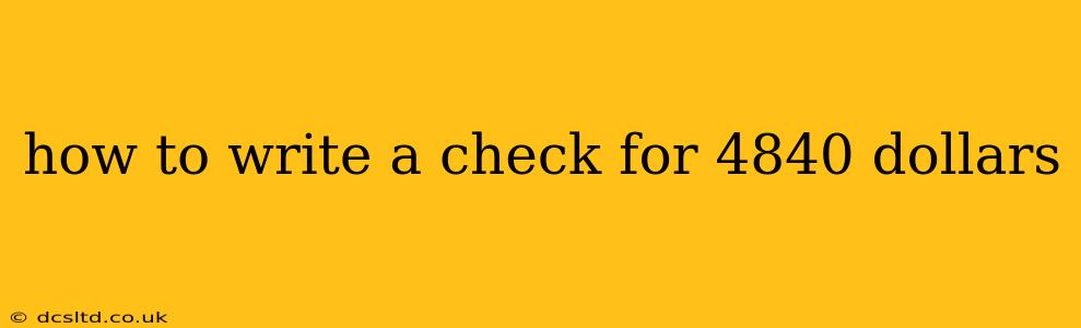 how to write a check for 4840 dollars