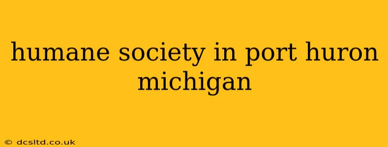 humane society in port huron michigan