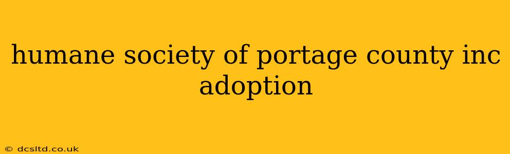 humane society of portage county inc adoption