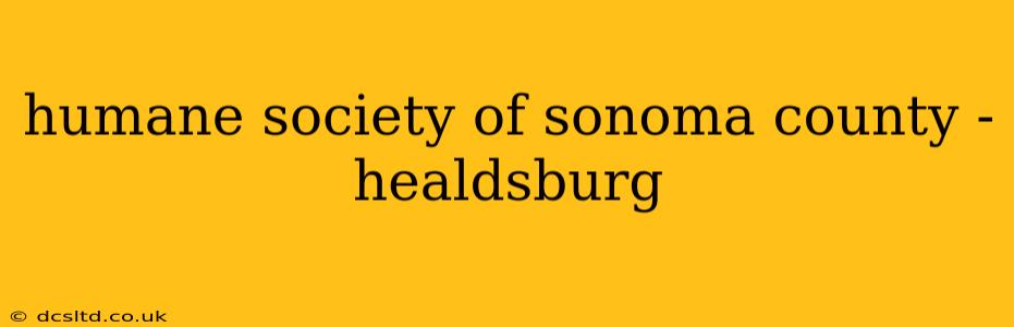 humane society of sonoma county - healdsburg