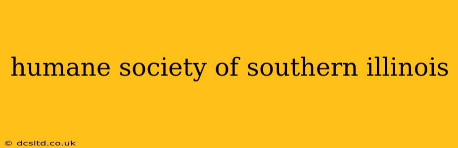 humane society of southern illinois