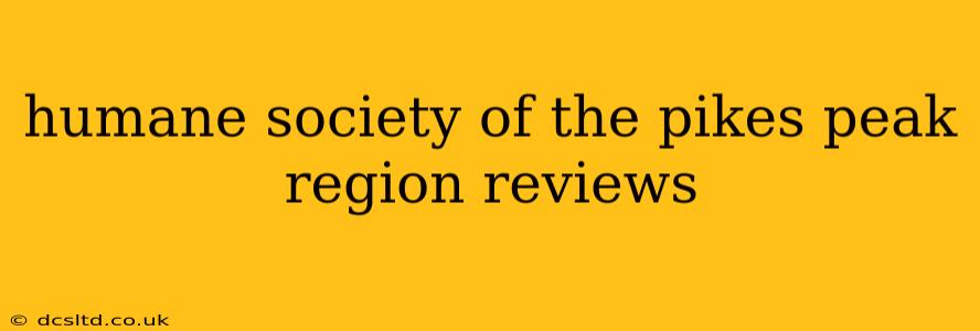humane society of the pikes peak region reviews