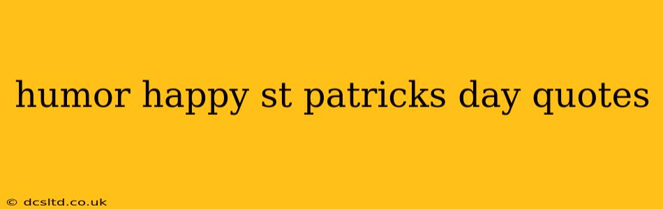 humor happy st patricks day quotes