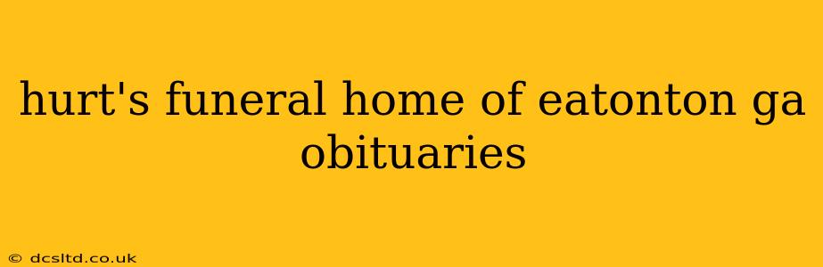 hurt's funeral home of eatonton ga obituaries