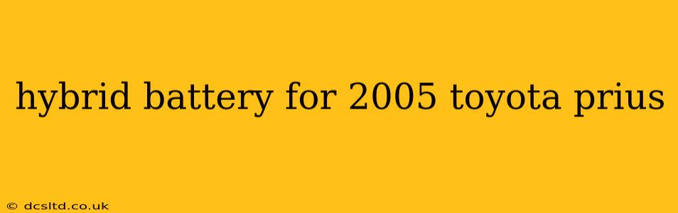 hybrid battery for 2005 toyota prius
