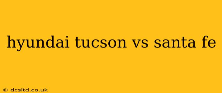 hyundai tucson vs santa fe
