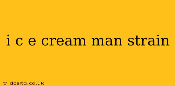 i c e cream man strain