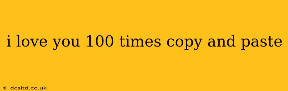 i love you 100 times copy and paste