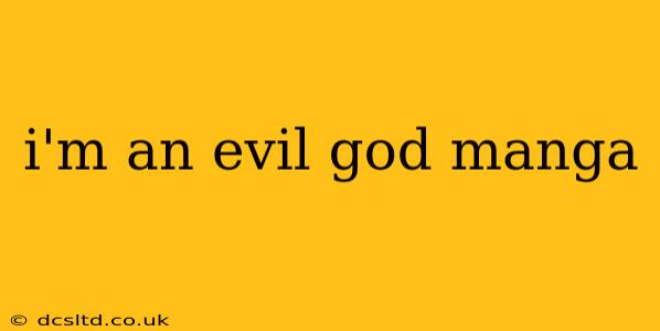 i'm an evil god manga