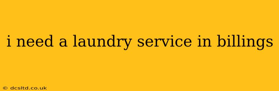 i need a laundry service in billings