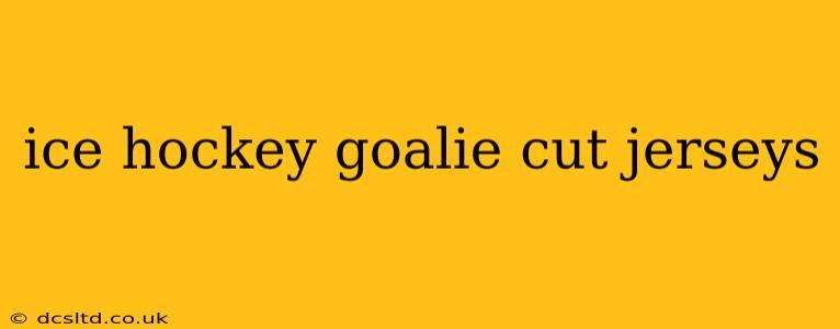 ice hockey goalie cut jerseys