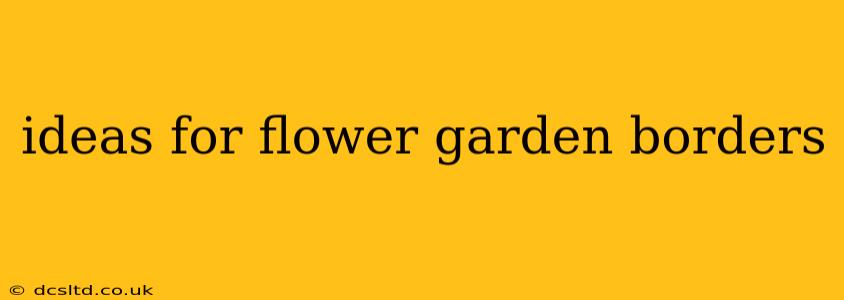 ideas for flower garden borders