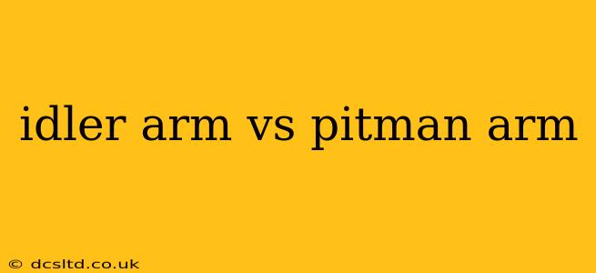 idler arm vs pitman arm