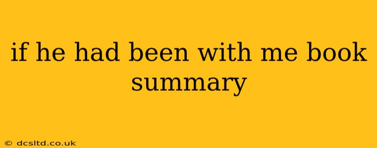 if he had been with me book summary