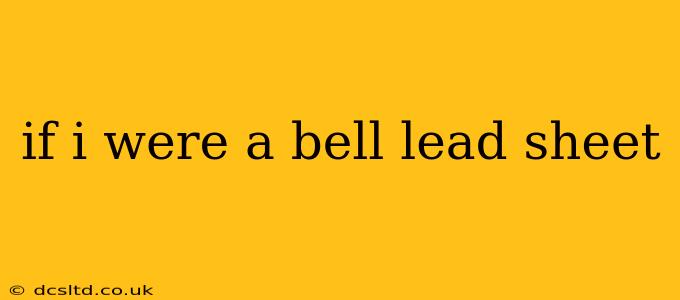 if i were a bell lead sheet