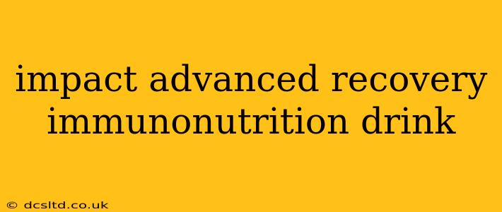 impact advanced recovery immunonutrition drink