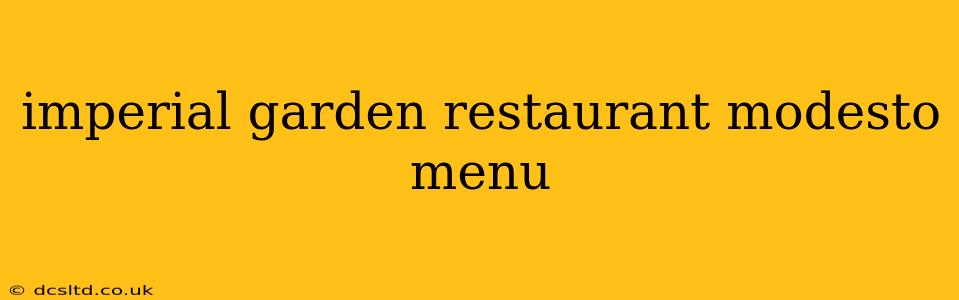imperial garden restaurant modesto menu