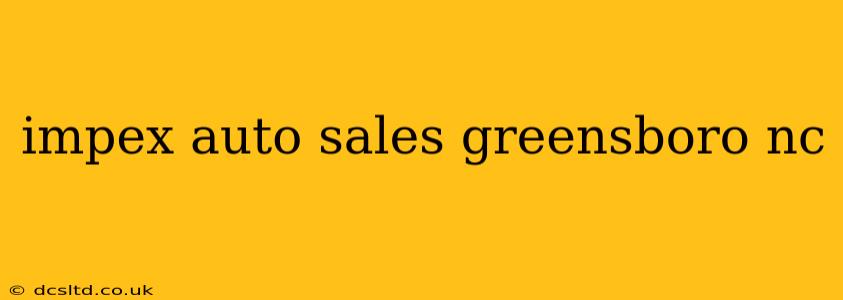 impex auto sales greensboro nc