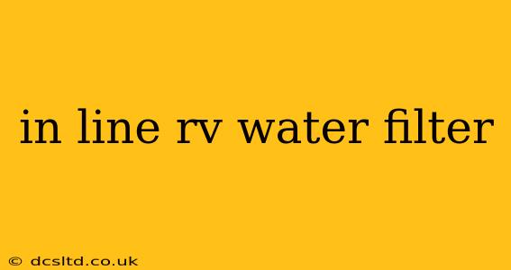 in line rv water filter