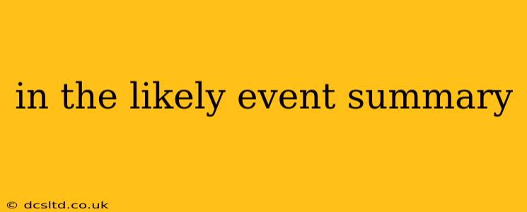 in the likely event summary